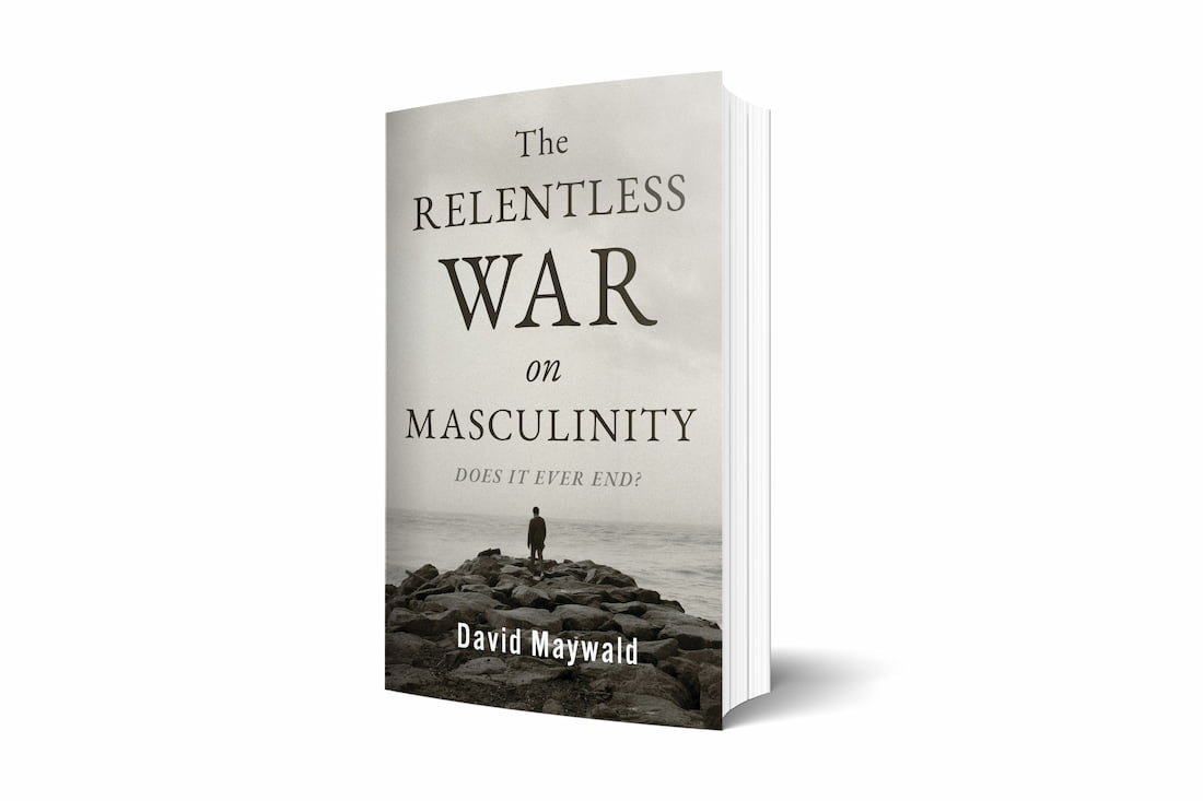 The Relentless War on Masculinity: Does it Ever End?